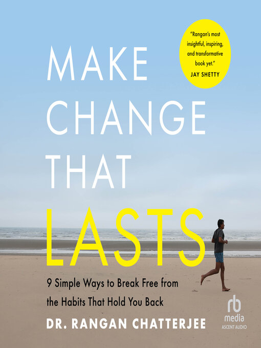 Title details for Make Change That Lasts by Dr. Rangan Chatterjee - Wait list